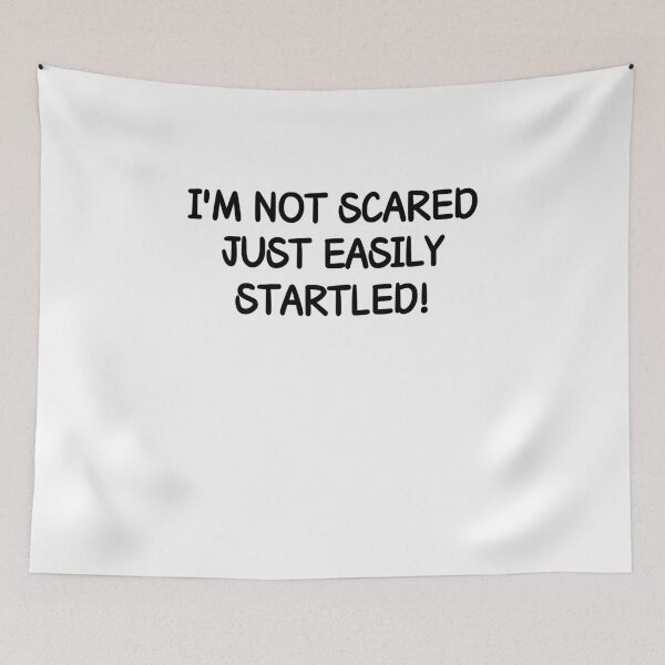 Item preview, Easily startled shirt, I’m not scared, just easily startled! designed and sold by SlocifieShop.