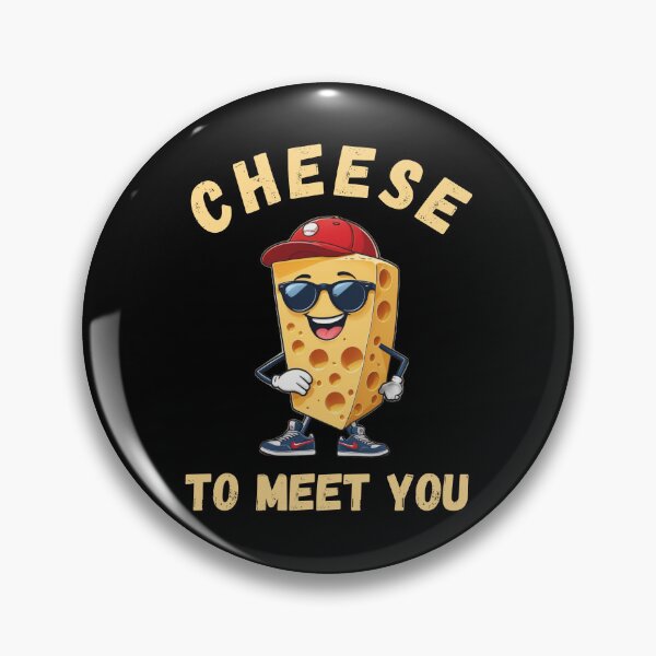 Item preview, Cheese to Meet You designed and sold by TrippyOutfitter.