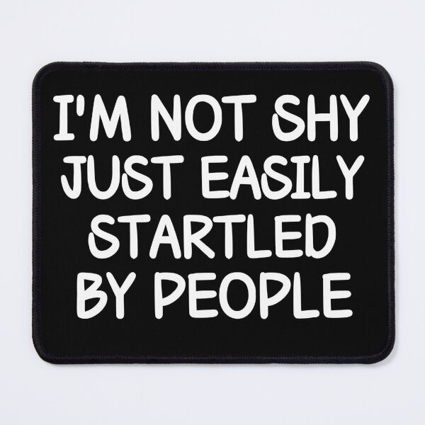 Item preview, Introvert Shirt, I'm Not Shy Just Easily Startled By people, Funny Introvert Gift designed and sold by SlocifieShop.