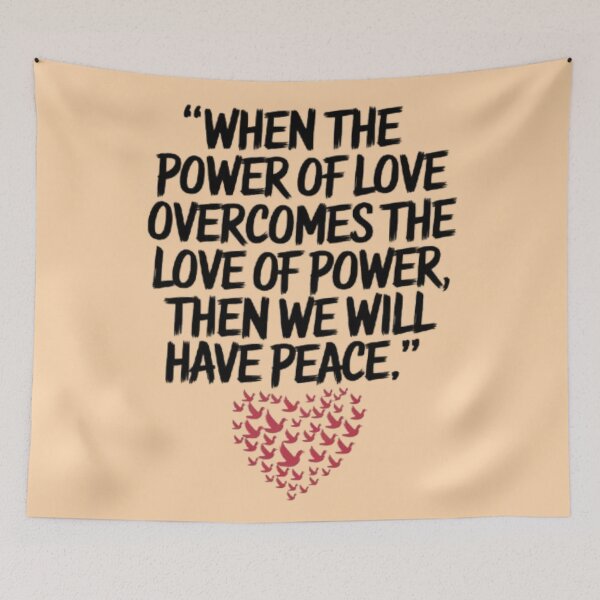 Item preview, When the power of love overcomes the love of power, then we will have peace. designed and sold by 123ks.