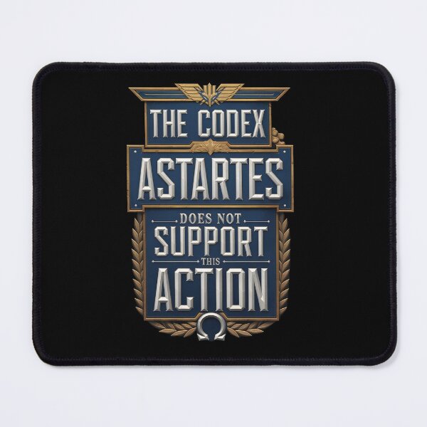 Item preview, The codex Astartes Does not Support this Action designed and sold by Dilwish5.