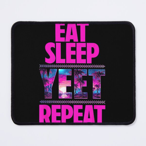 Item preview, Eat Sleep Yeet Repeat Pink Ver designed and sold by FreshHub9.