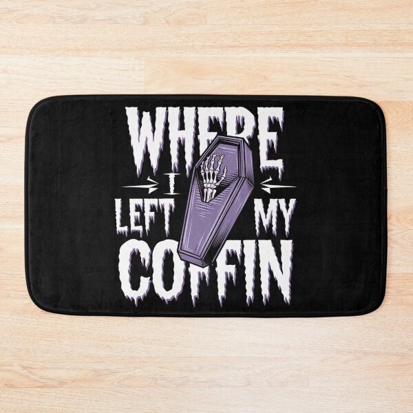 Item preview, Where I left my coffin designed and sold by KrissGraphShop.