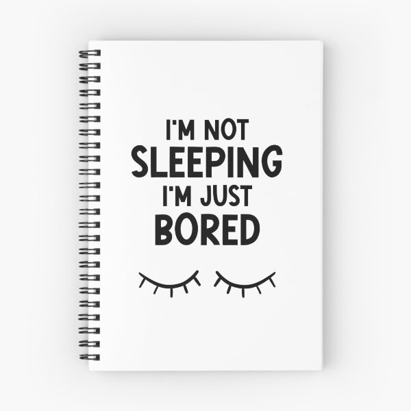 Item preview, I'm Not Sleeping, I'm Just Bored – Funny Sarcastic Humor designed and sold by nickjones81.