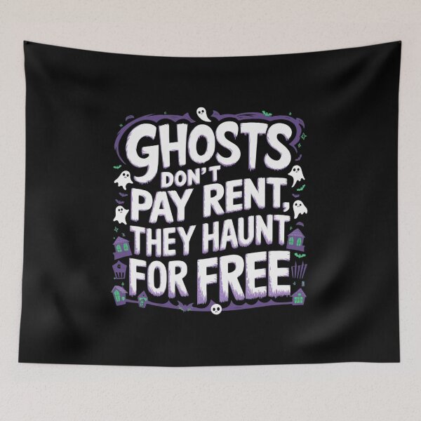 Item preview, Ghosts Don’t Pay Rent, They Haunt for Free designed and sold by Diamaber.