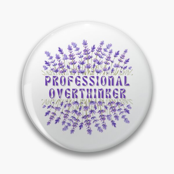 Item preview, Professional Overthinker designed and sold by FuryHive.
