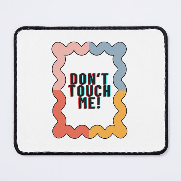 Item preview, Don't touch me designed and sold by lost-artbrush.