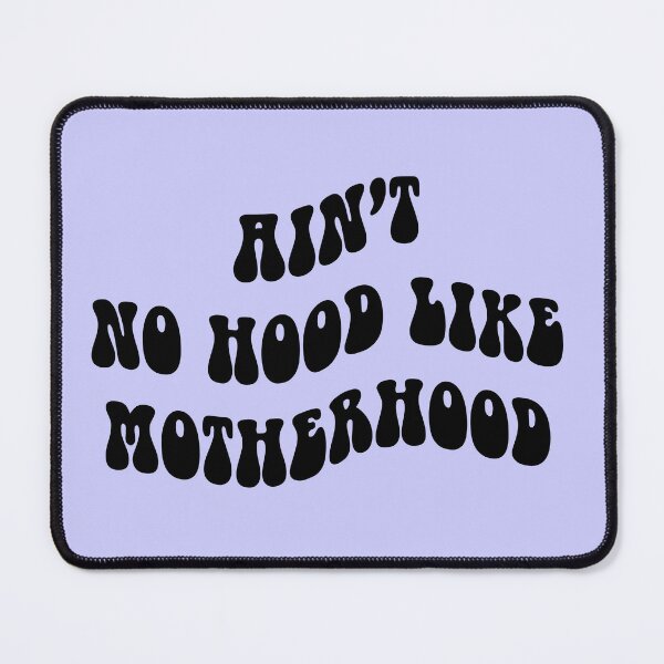 Item preview, Ain’t No Hood Like Motherhood | Mom Life designed and sold by jensbyorlando.