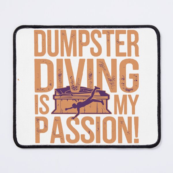 Item preview, Dumpster diving is my passion designed and sold by clon-dot-net.