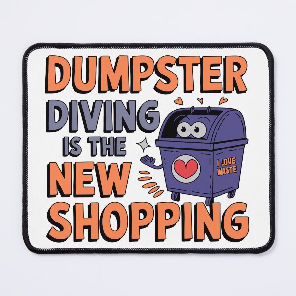 Item preview, Dumpster Diving Is the New Shopping designed and sold by clon-dot-net.