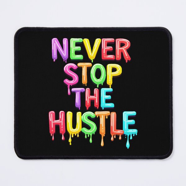 Item preview, Never Stop The Hustle Neon designed and sold by AlphaTeez.
