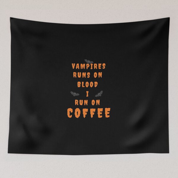 Item preview, Vampires runs on blood, I run on coffee designed and sold by onum2018.