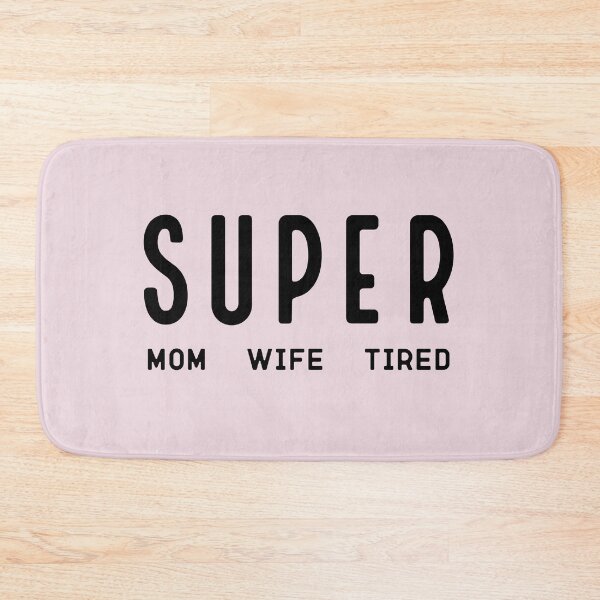 Item preview, Super Mom, Wife, Tired | Funny Tired As A Mom Life designed and sold by jensbyorlando.