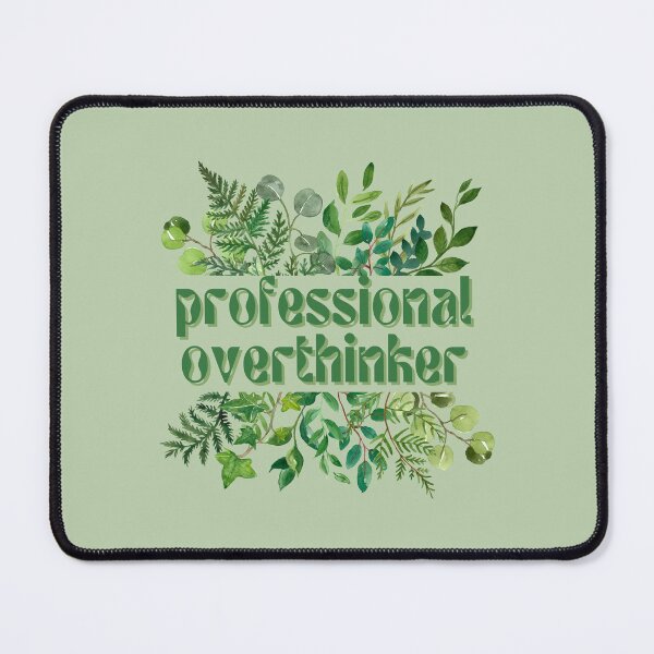 Item preview, Professional Overthinker designed and sold by FuryHive.