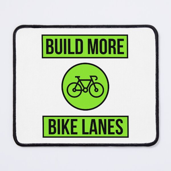 Item preview, Build more bike lanes designed and sold by Rachel the Artist .