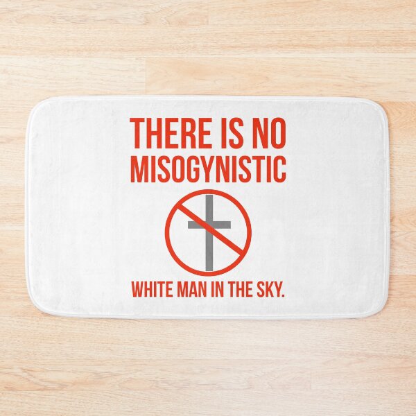 Item preview, There is no misogynistic white man in the sky.  designed and sold by Rachel the Artist .