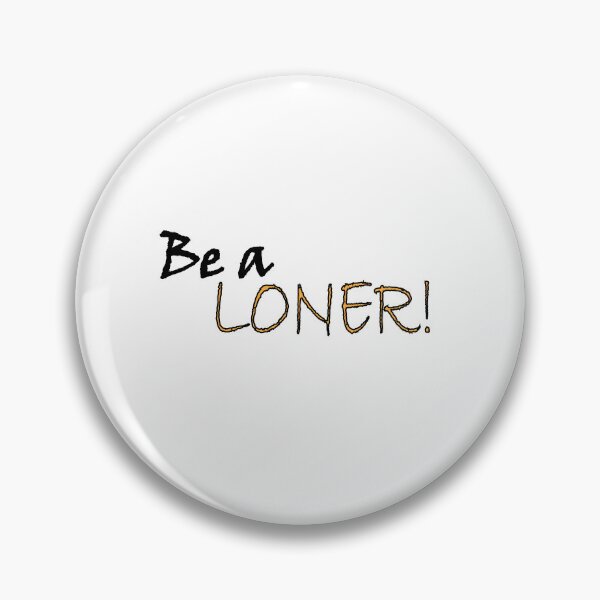 Item preview, Be a Loner designed and sold by Positive Mindzet!.