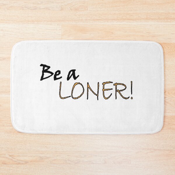 Item preview, Be a Loner designed and sold by Positive Mindzet!.