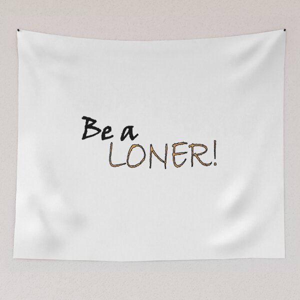 Item preview, Be a Loner designed and sold by Positive Mindzet!.