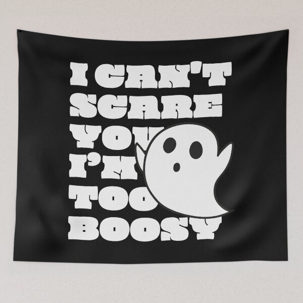 Item preview, I Can't Scare You I'm Too Boosy: A Spectral Serenade In Black And White designed and sold by SplashTastic.