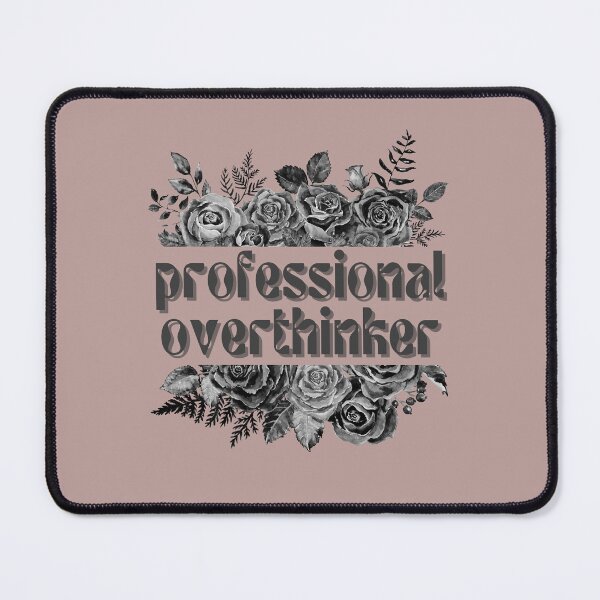 Item preview, Professional Overthinker designed and sold by FuryHive.