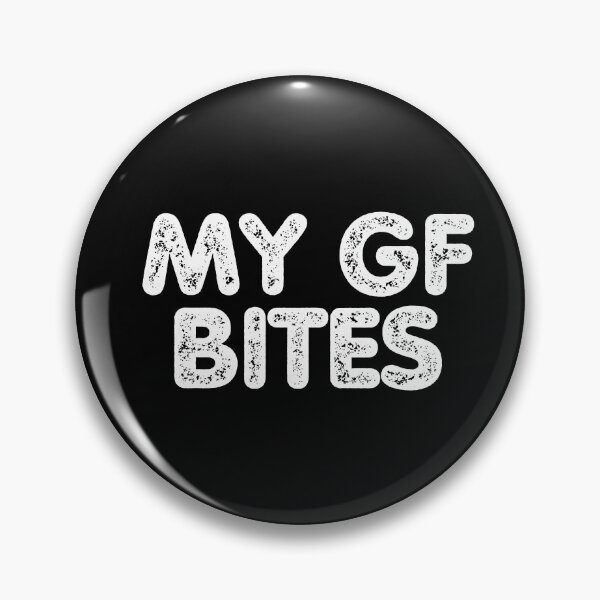 Item preview, My GF Bites, Funny My Girlfriend Gag for Boyfriend designed and sold by FarmOfCuties.