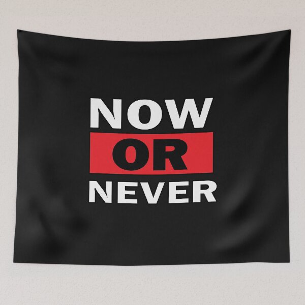 Item preview, Now or Never designed and sold by Positive Mindzet!.