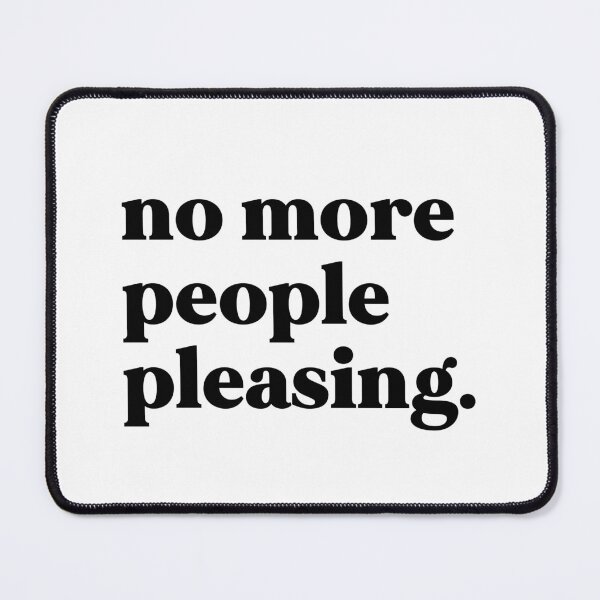 Item preview, No more people pleasing designed and sold by weirdly weird.