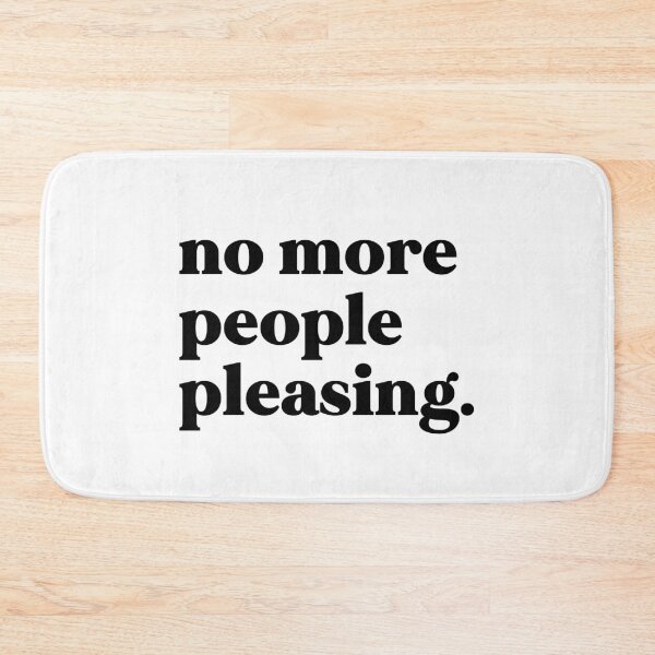 Item preview, No more people pleasing designed and sold by weirdly weird.