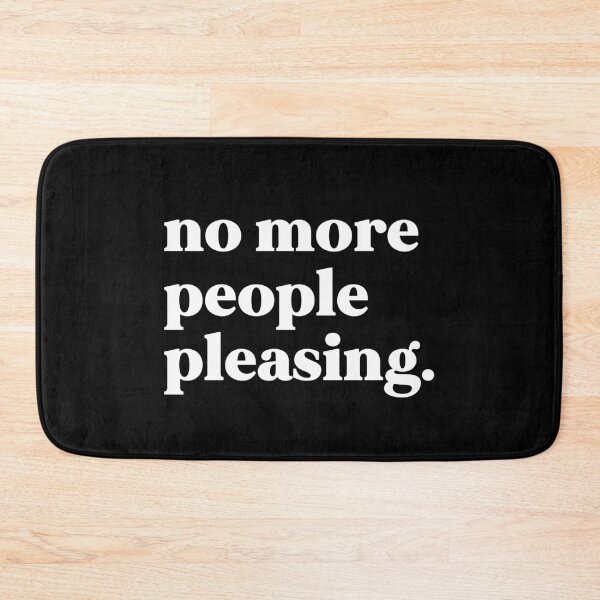 Item preview, No more people pleasing designed and sold by weirdly weird.