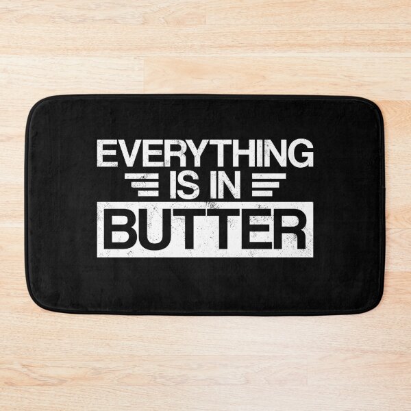 Item preview, Everything Is In Butter - Everything In Butter Denglish designed and sold by max-it-out.