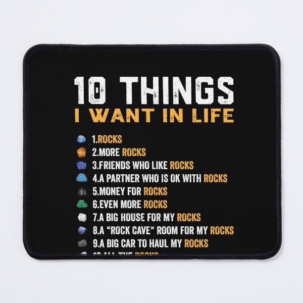 Item preview, 10 Things I Want In My Life Rocks More Rocks Rockounding designed and sold by GrahamEllis.