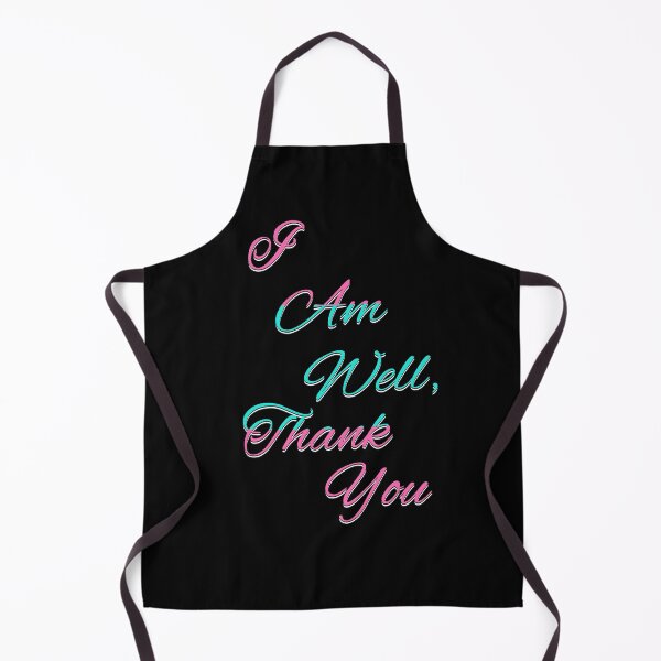 Item preview, I Am Well, Thank You - Inspirational Quote designed and sold by signshirtz.