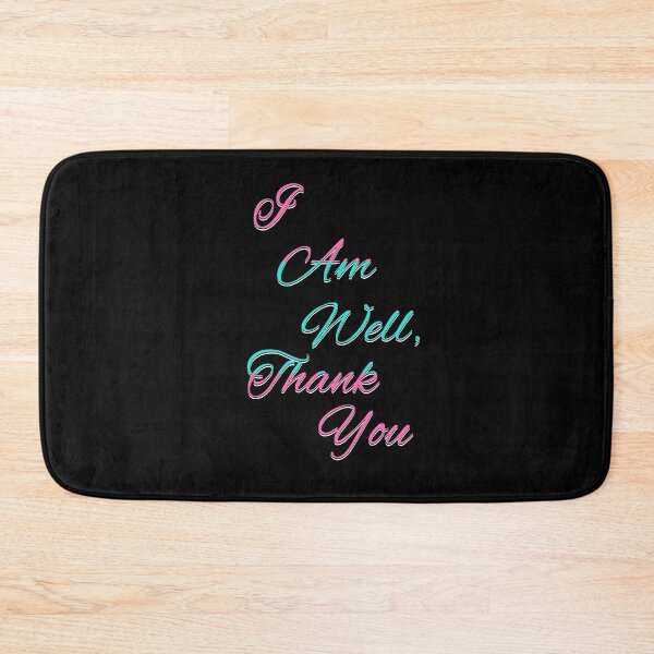 Item preview, I Am Well, Thank You - Inspirational Quote designed and sold by signshirtz.