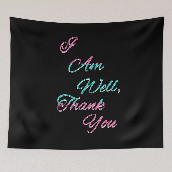Item preview, I Am Well, Thank You - Inspirational Quote designed and sold by signshirtz.