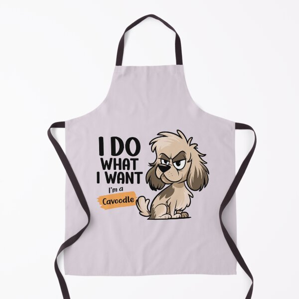 Item preview, I do what I want I'm a Cavoodle designed and sold by ArthousePromos.