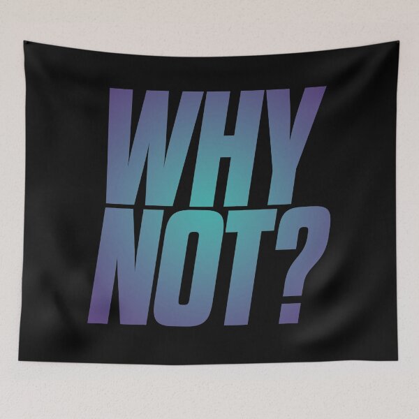 Item preview, Why not? v.1 designed and sold by x1brett.