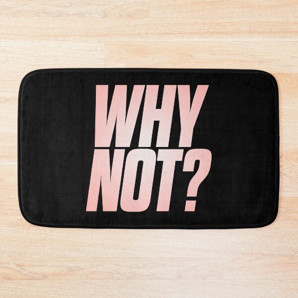 Item preview, Why not? v.2 designed and sold by x1brett.
