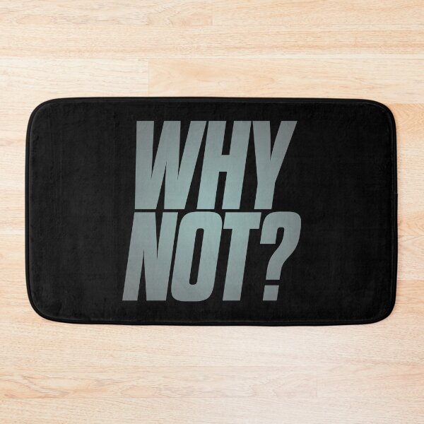 Item preview, Why not? v.3 designed and sold by x1brett.