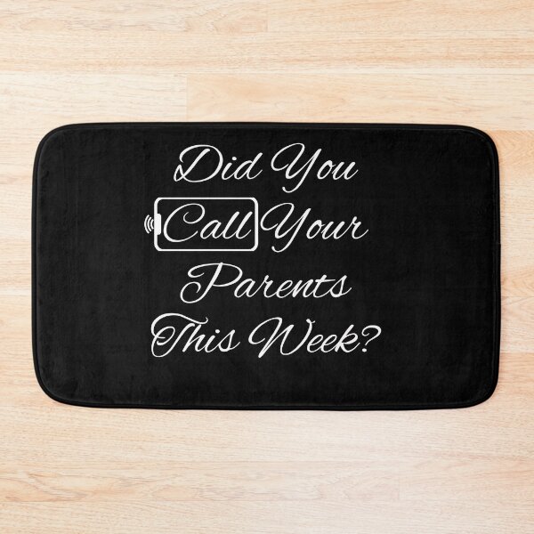 Item preview, Did You Call Your Parents This Week? Inspirational Family Message designed and sold by signshirtz.