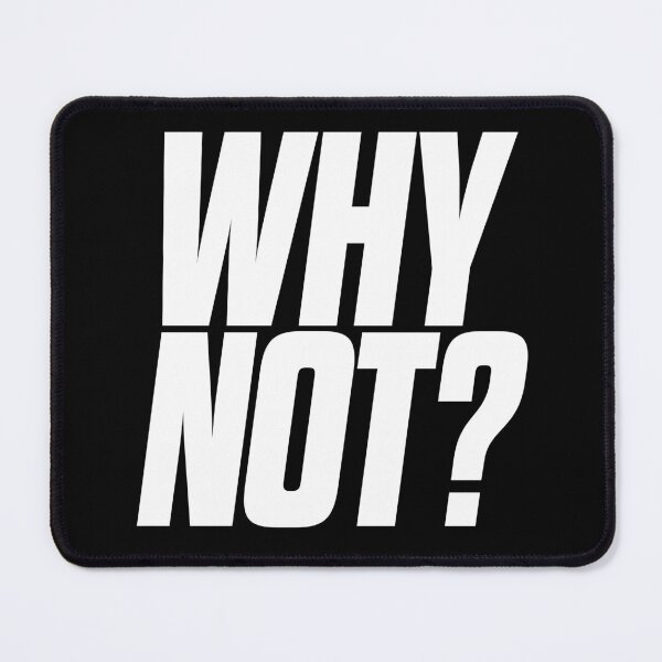 Item preview, Why not? v.9 designed and sold by x1brett.