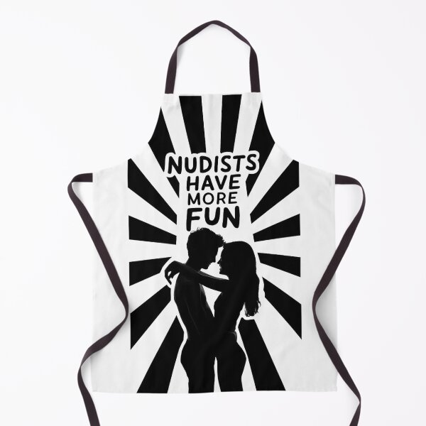 Item preview, Nudists Have More Fun - Unique Eye Catching - White designed and sold by JLEmporium.