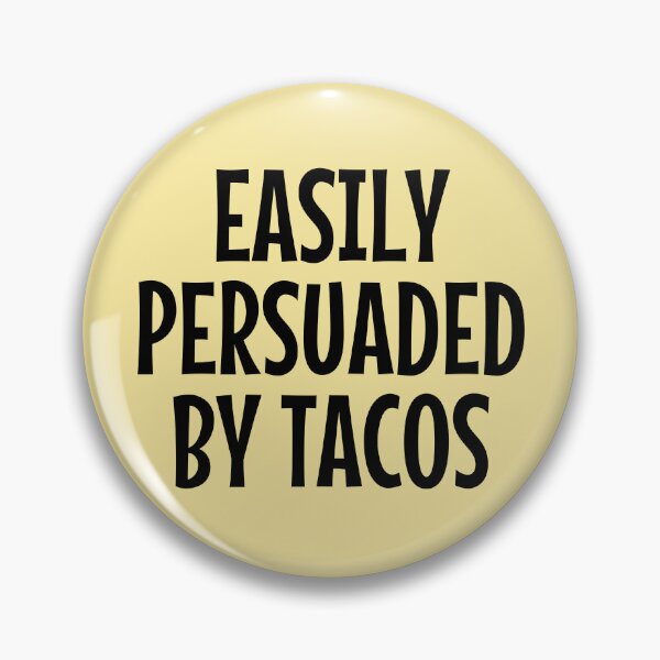 Item preview, Easily Persuaded By Tacos designed and sold by kamrankhan.