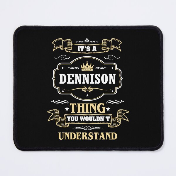 Item preview, It Is A Dennison Thing You Wouldn't Understand Dennison Name Shirt designed and sold by GensBarlow.