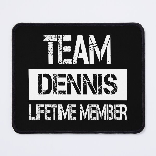 Item preview, Dennis Name Dennis Lifetime member designed and sold by Opera-Dan.