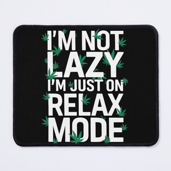 Item preview, I'm Not Lazy Just On Relax Mode - Black designed and sold by JLEmporium.
