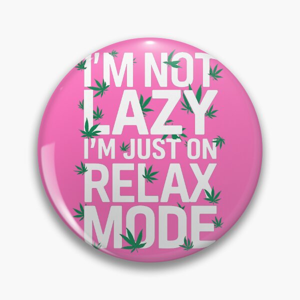 Item preview, I'm Not Lazy Just On Relax Mode - Pink designed and sold by JLEmporium.