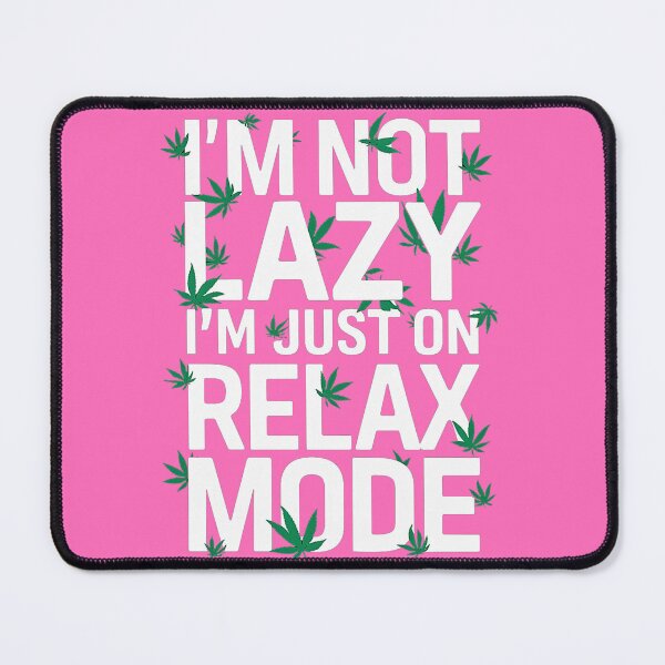 Item preview, I'm Not Lazy Just On Relax Mode - Pink designed and sold by JLEmporium.