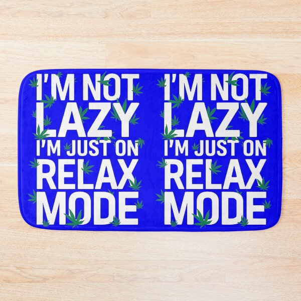 Item preview, I'm Not Lazy Just On Relax Mode - Blue designed and sold by JLEmporium.