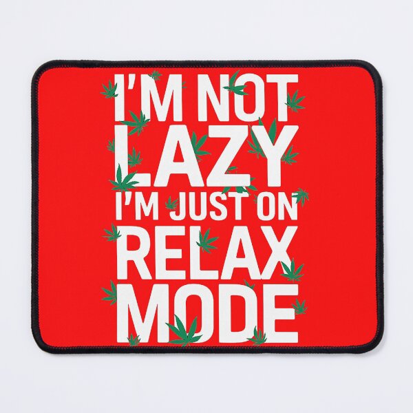 Item preview, I'm Not Lazy Just On Relax Mode - Red designed and sold by JLEmporium.